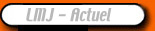 Actualits du LMJ