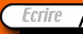 Ecrire